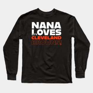 Nana Loves the Cleveland Browns! Long Sleeve T-Shirt